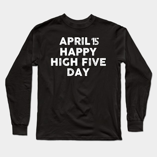 High Five day Long Sleeve T-Shirt by Artistry Vibes